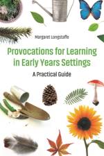 Provocations for Learning in Early Years Settings af Margaret Longstaffe
