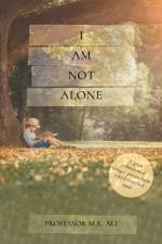 I Am Not Alone af Professor M.R. Ali