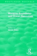 Routledge Revivals: Maritime Boundaries and Ocean Resources (1987)