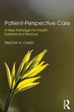 Patient-Perspective Care af Timothy A. (Flinders University Carey
