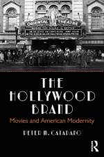The Hollywood Brand af Peter Catapano