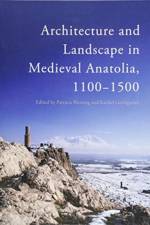 Architecture and Landscape in Medieval Anatolia, 1100-1500 af BLESSING  PATRICIA