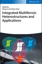 Integrated Multiferroic Heterostructures and Applications af M Liu