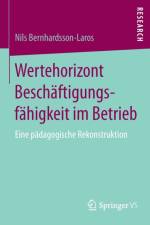 Wertehorizont Beschaftigungsfahigkeit Im Betrieb af Nils Bernhardsson-Laros
