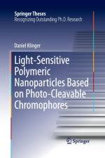 Light-Sensitive Polymeric Nanoparticles Based on Photo-Cleavable Chromophores af Daniel Klinger