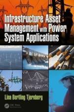 Infrastructure Asset Management with Power System Applications af Lina Bertling (KTH Royal Institute of Technology Tjernberg