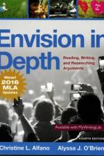 Envision in Depth Reading, Writing, and Researching Arguments, MLA Update af Christine Alfano