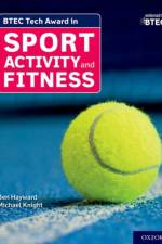 BTEC Tech Award in Sport, Activity and Fitness: Student Book af Ben Hayward