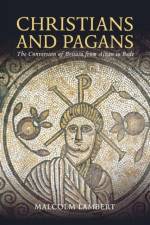 Christians and Pagans af Malcolm Lambert