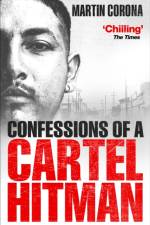 Confessions of a Cartel Hitman af Martin Corona