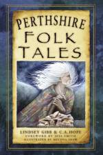 Perthshire Folk Tales af Lindsey Gibb