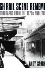 British Rail Scene Remembered af Andy Sparks
