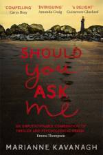 Should You Ask Me af Marianne Kavanagh