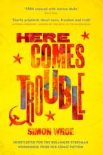 Here Comes Trouble af Simon Wroe