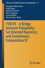 EVOLVE - A Bridge between Probability, Set Oriented Numerics, and Evolutionary Computation VI
