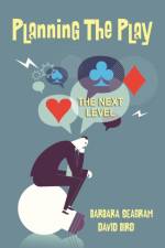 Planning the Play: The Next Level af Barbara Seagram