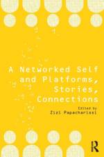 A Networked Self and Platforms, Stories, Connections