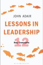 Lessons in Leadership af John Adair