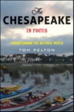 The Chesapeake in Focus af Tom Pelton