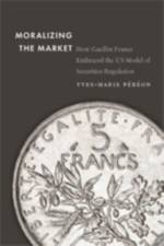 Moralizing the Market af Yves-Marie (Assistant Professor of American History Pereon