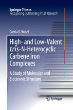 High- and Low-Valent tris-N-Heterocyclic Carbene Iron Complexes af Carola S. Vogel