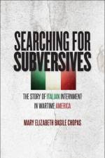 Searching for Subversives af Mary Elizabeth Basile Chopas
