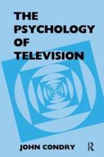 The Psychology of Television af John Condry