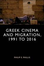 Greek Cinema and Migration, 1991-2016 af Philip-Edward Phillis