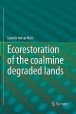 Ecorestoration of the coalmine degraded lands af Subodh Kumar Maiti