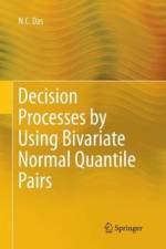 Decision Processes by Using Bivariate Normal Quantile Pairs af N. C. Das