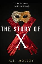 The Story of X af AJ Molloy