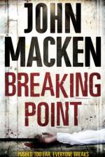 Breaking Point af John Macken