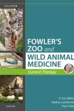 Miller - Fowler's Zoo and Wild Animal Medicine Current Therapy, Volume 9