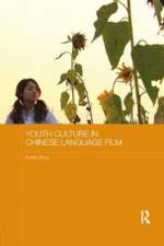 Youth Culture in Chinese Language Film af Xuelin Zhou