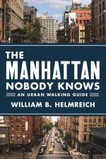 The Manhattan Nobody Knows af William B. Helmreich