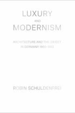 Luxury and Modernism af Robin Schuldenfrei