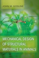 Mechanical Design of Structural Materials in Animals af John M. Gosline