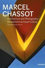 Marcel Chassot: Architecture and Photography af Marcel Chassot