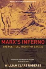 Marx's Inferno af William Clare Roberts