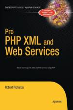 Pro PHP XML and Web Services af Robert Richards