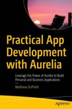 Practical App Development with Aurelia af Matthew Duffield