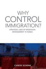 Why Control Immigration? af Caress Schenk