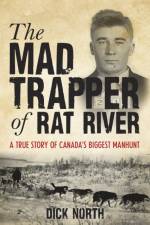 Mad Trapper of Rat River af Dick North