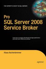 Pro SQL Server 2008 Service Broker af Klaus Aschenbrenner