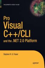Pro Visual C++/CLI and the .NET 2.0 Platform af Stephen R.G. Fraser
