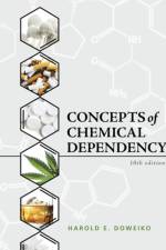 Concepts of Chemical Dependency af Harold (Viterbo University) Doweiko