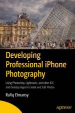 Developing Professional iPhone Photography af Rafiq Elmansy