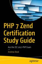 PHP 7 Zend Certification Study Guide af Andrew Beak