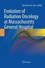 Evolution of Radiation Oncology at Massachusetts General Hospital af Herman D. Suit