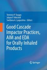 Good Cascade Impactor Practices, AIM and EDA for Orally Inhaled Products